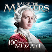 Various Artists - Mozart - 100 Supreme Classical Masterpieces: Rise of the Masters ilustración
